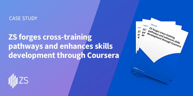 ZS forges cross-training pathways and enhances skills development through Coursera